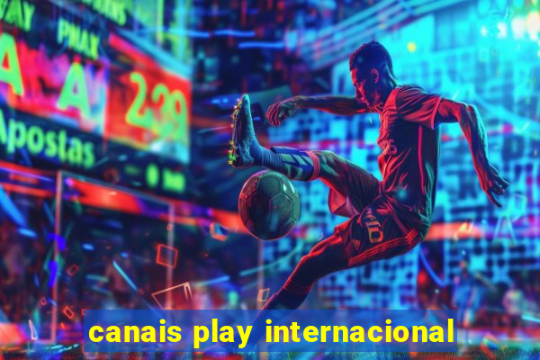 canais play internacional